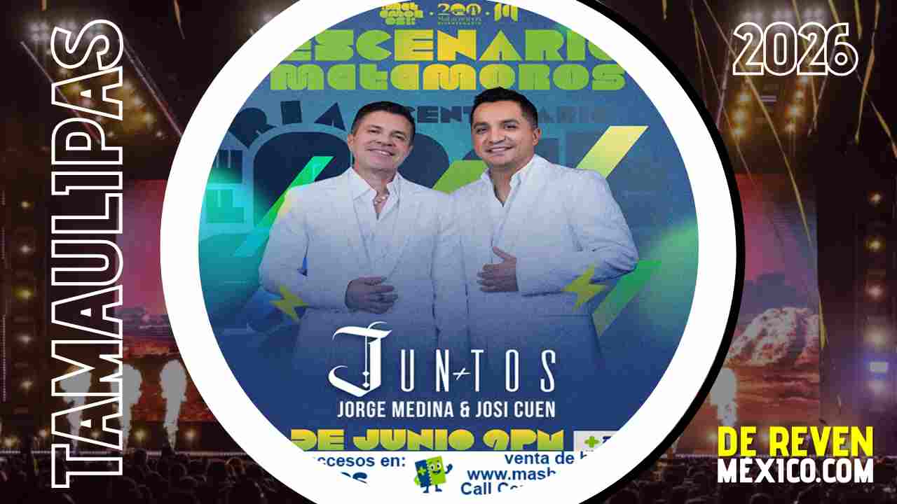 JORGE MEDINA Y JOSI CUEN FERIA MATAMOROS 2026