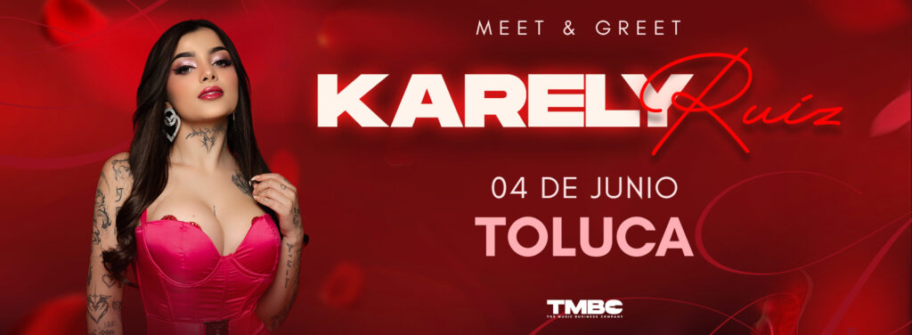 KARELY RUÍZ TOLUCA 2026 MEET & GREET