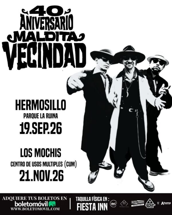 MALDITA VECINDAD HERMOSILLO 2026 PARQUE LA RUINA