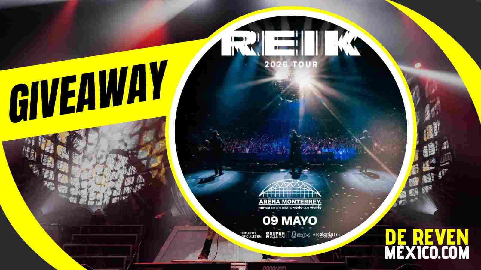 REIK GIVEAWAY 2026 ARENA MONTERREY