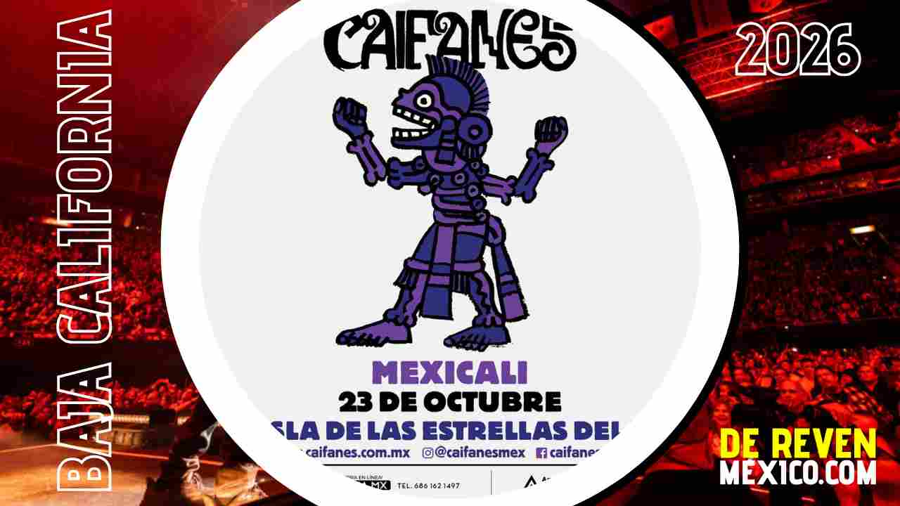 CAIFANES MEXICALI 2026 LA ISLA DE LAS ESTRELLAS DEL FEX