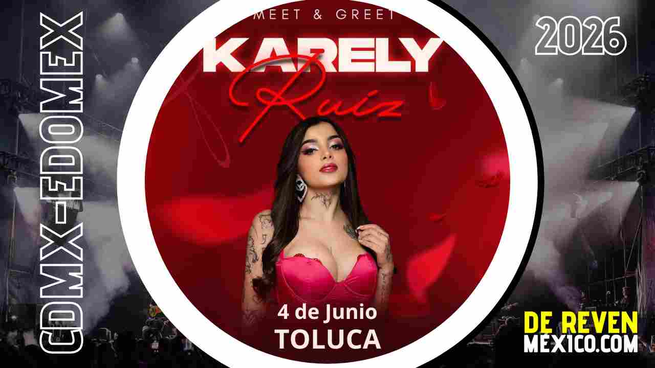 KARELY RUÍZ TOLUCA 2026 MEET & GREET