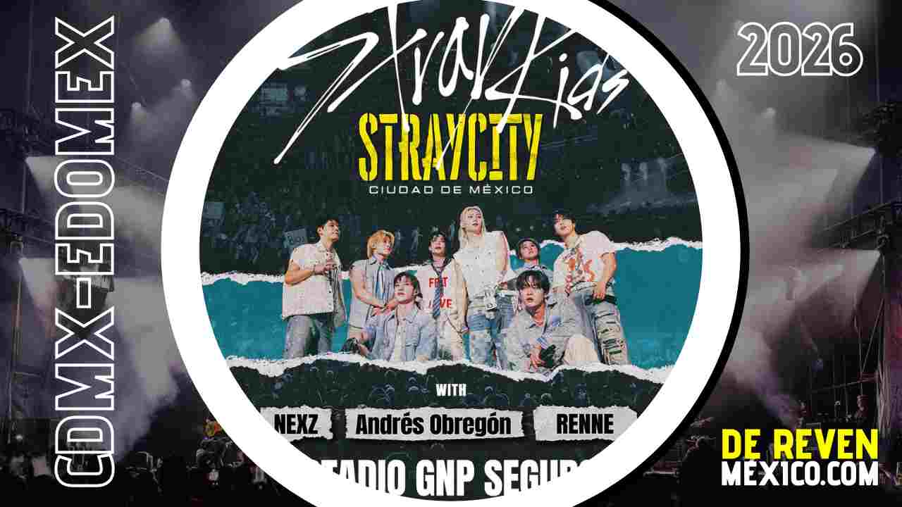 STRAY KIDS CDMX 2026 ESTADIO GNP SEGUROS