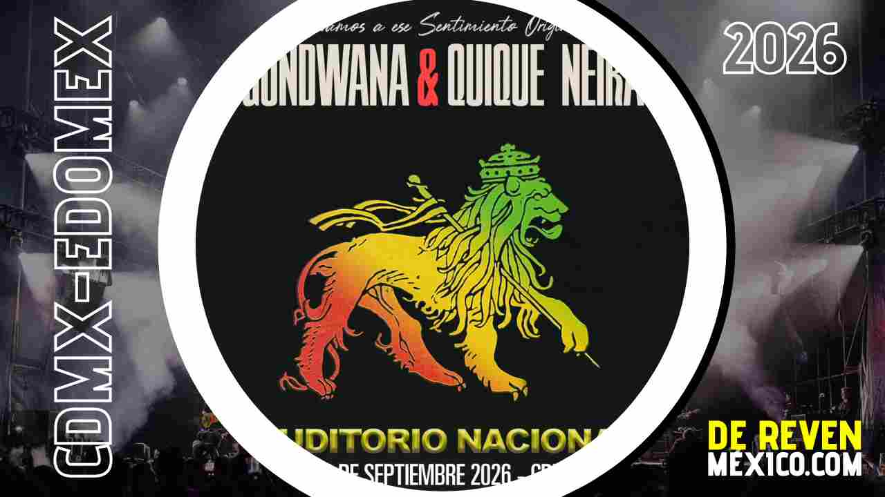 GONDWANA Y QUIQUE NEIRA CDMX 2026 AUDITORIO NACIONAL