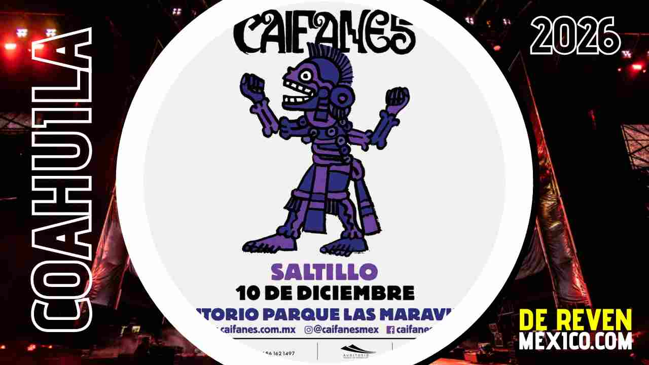 CAIFANES SALTILLO 2026 AUDITORIO PARQUE LAS MARAVILLAS