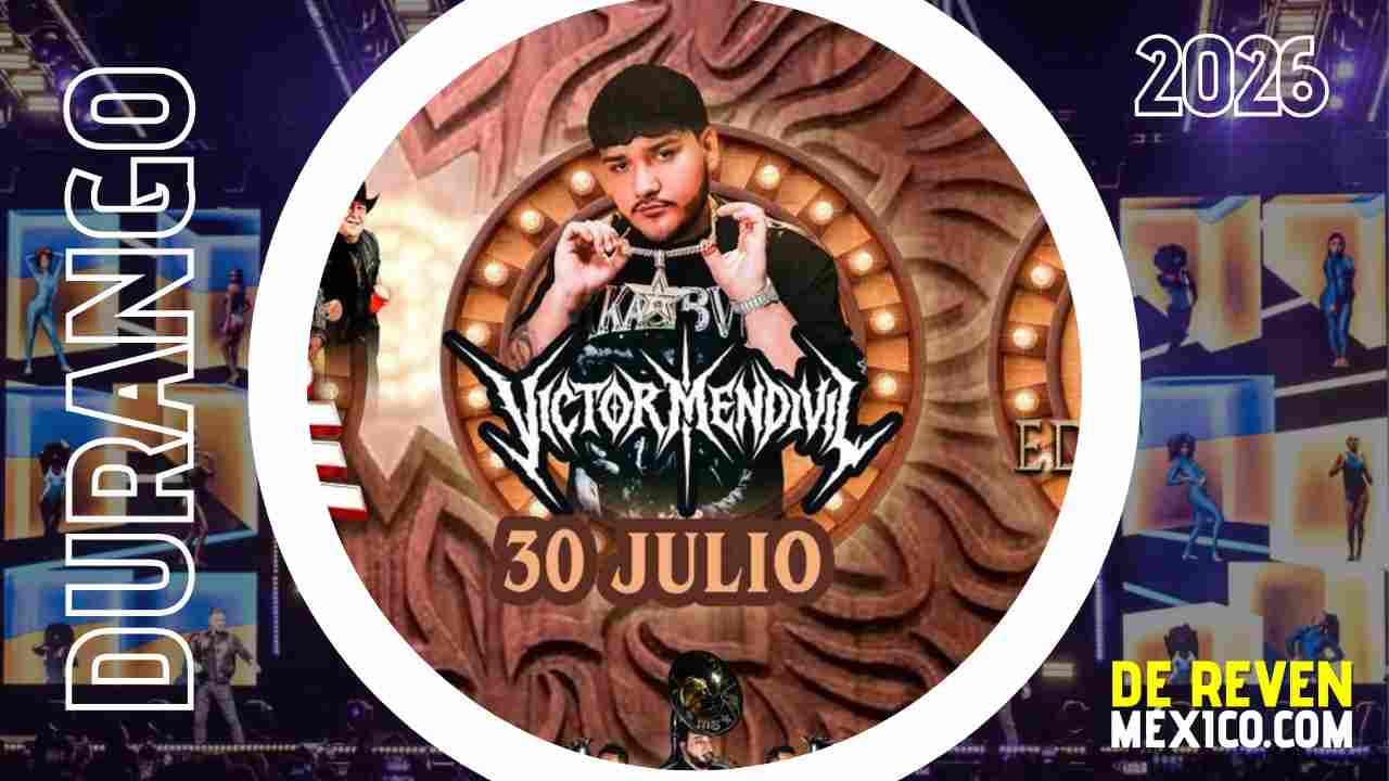 VICTOR MENDIVIL PALENQUE DURANGO 2026
