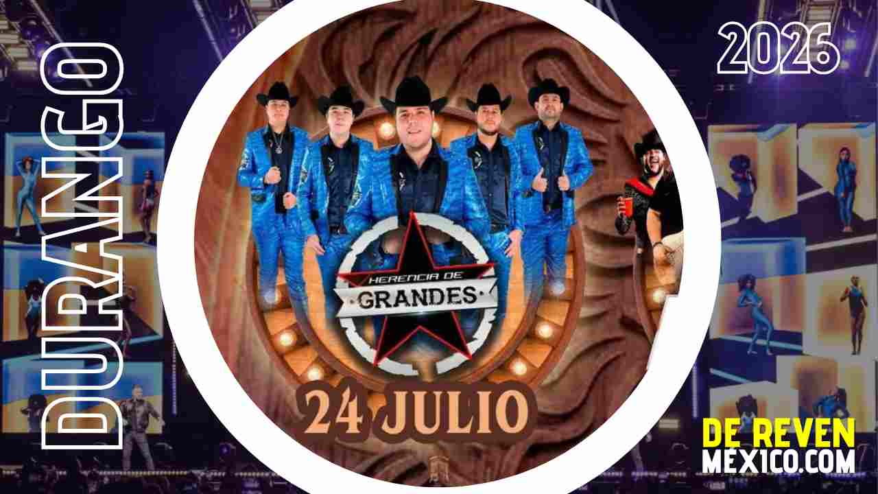 HERENCIA DE GRANDES PALENQUE DURANGO 2026
