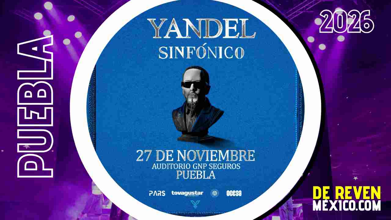 YANDEL SINFÓNICO PUEBLA 2026 AUDITORIO GNP SEGUROS