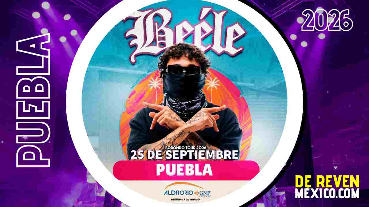 BEÉLE PUEBLA 2026 AUDITORIO GNP SEGUROS
