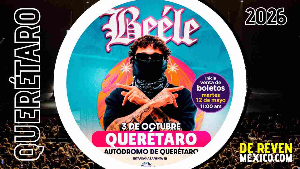 BEÉLE QUERÉTARO 2026 AUTÓDROMO QUERÉTARO