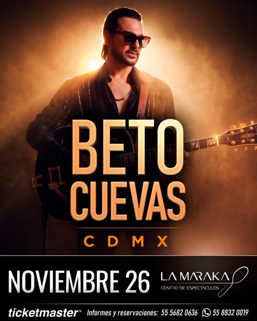 BETO CUEVAS CDMX 2026 LA MARAKA