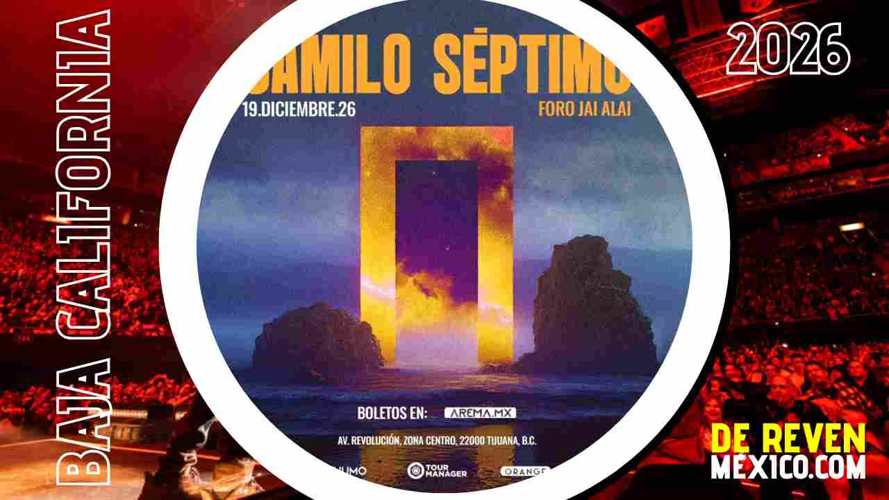 CAMILO SÉPTIMO TIJUANA 2026 EL FORO