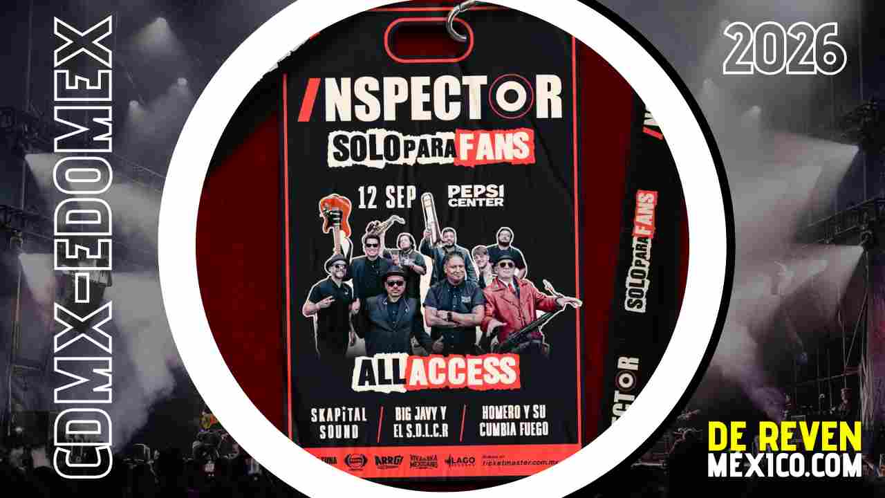 INSPECTOR CDMX 2026 PEPSI CENTER