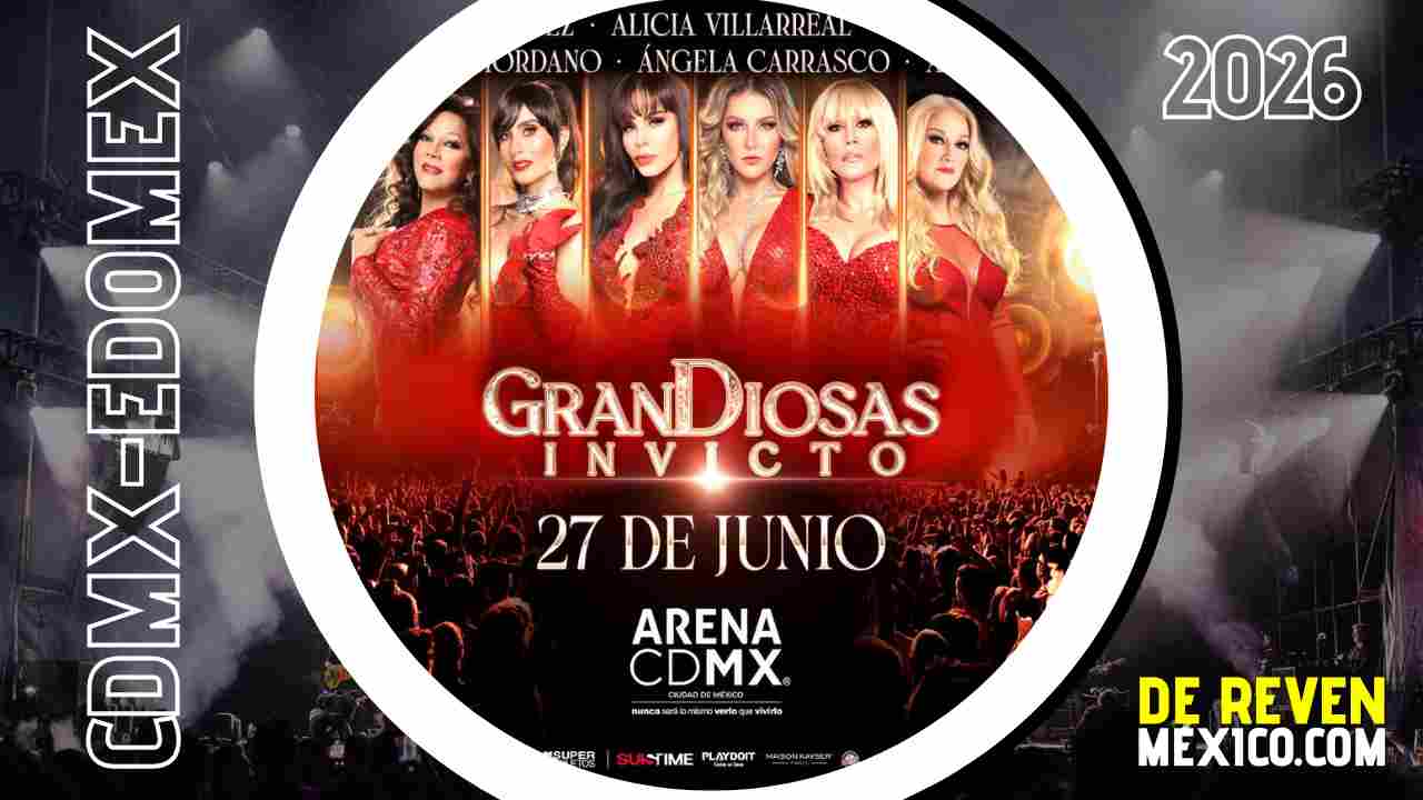 GRANDIOSAS ARENA CDMX 2026