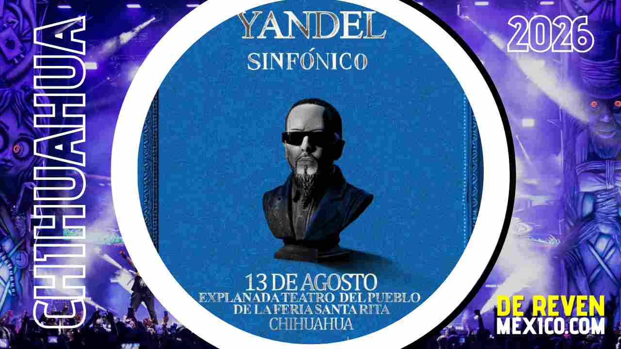 YANDEL SINFÓNICO CHIHUAHUA 2026 EXPLANADA TEATRO DEL PUEBLO