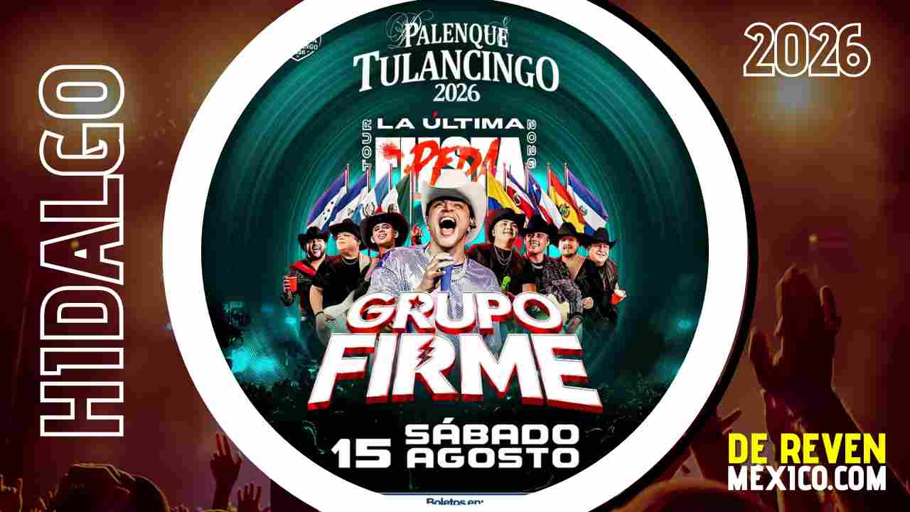 GRUPO FIRME PALENQUE TULANCINGO 2026 HIDALGO