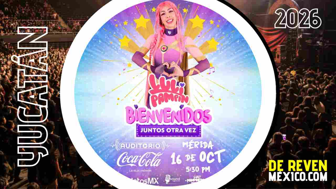 LULI PAMPIN MÉRIDA 2026 AUDITORIO COCA COLA LA ISLA