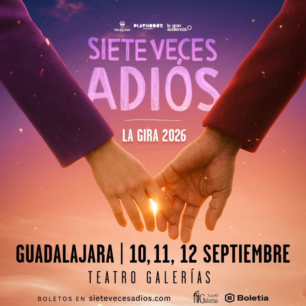 SIETE VECES ADIÓS GUADALAJARA 2026 TEATRO GALERÍAS
