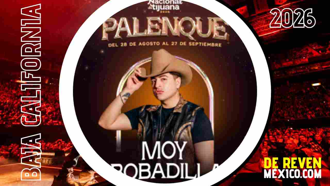 MOY BOBADILLA PALENQUE FERIA TIJUANA 2026