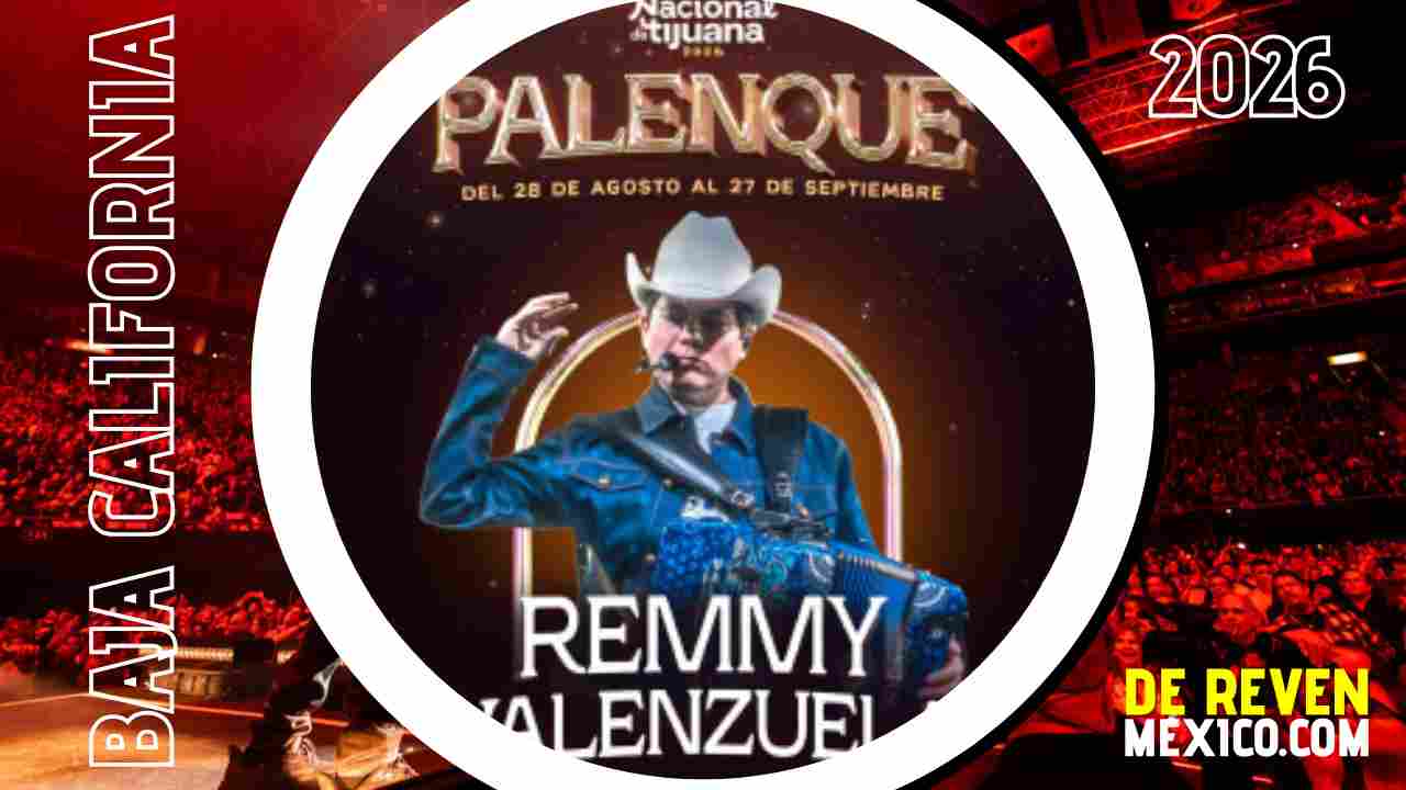 REMMY VALENZUELA PALENQUE FERIA TIJUANA 2026