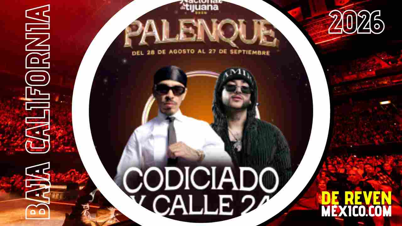 CODICIADO Y CALLE 24 PALENQUE FERIA TIJUANA 2026