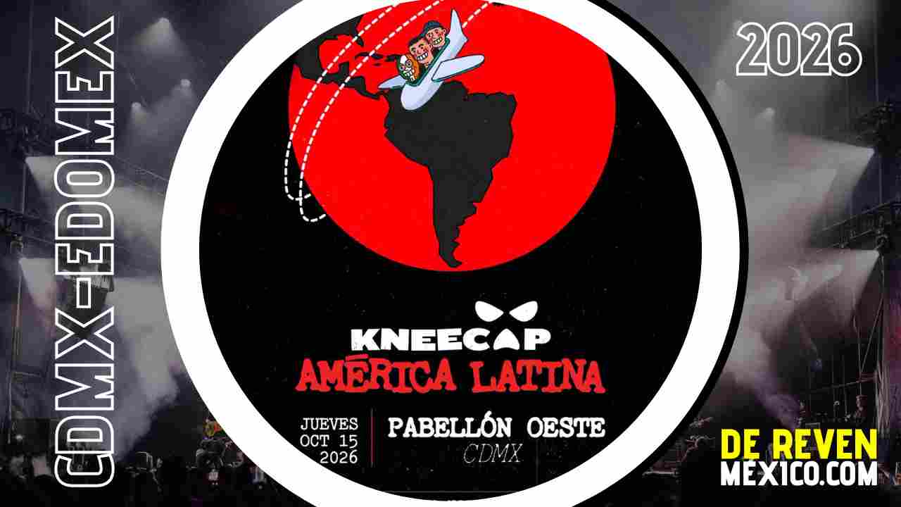 KNEECAP CDMX 2026 PABELLÓN OESTE