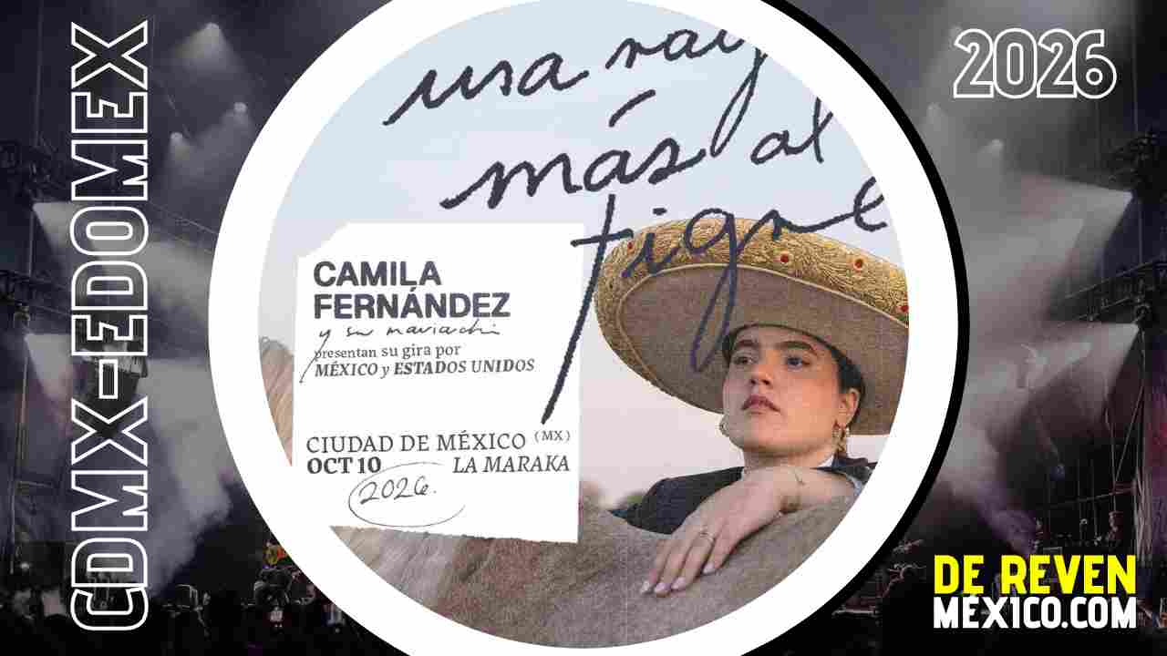 CAMILA FERNÁNDEZ CDMX 2026 LA MARAKA