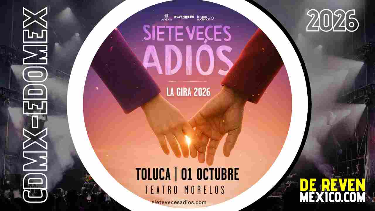 SIETE VECES ADIÓS TOLUCA 2026 TEATRO MORELOS