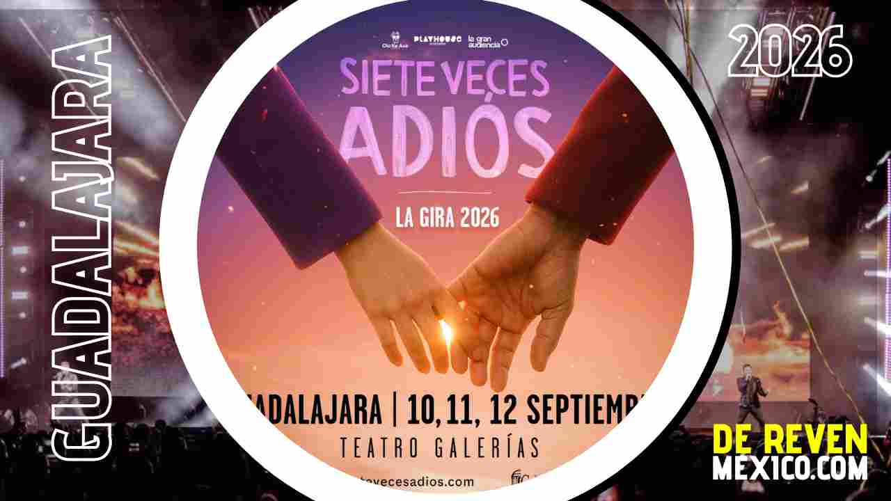 SIETE VECES ADIÓS GUADALAJARA 2026 TEATRO GALERÍAS