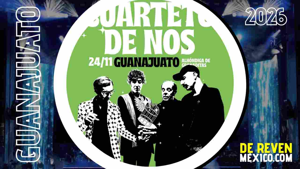 CUARTETO DE NOS GUANAJUATO 2026 ALHÓNDIGA DE GRANADITAS