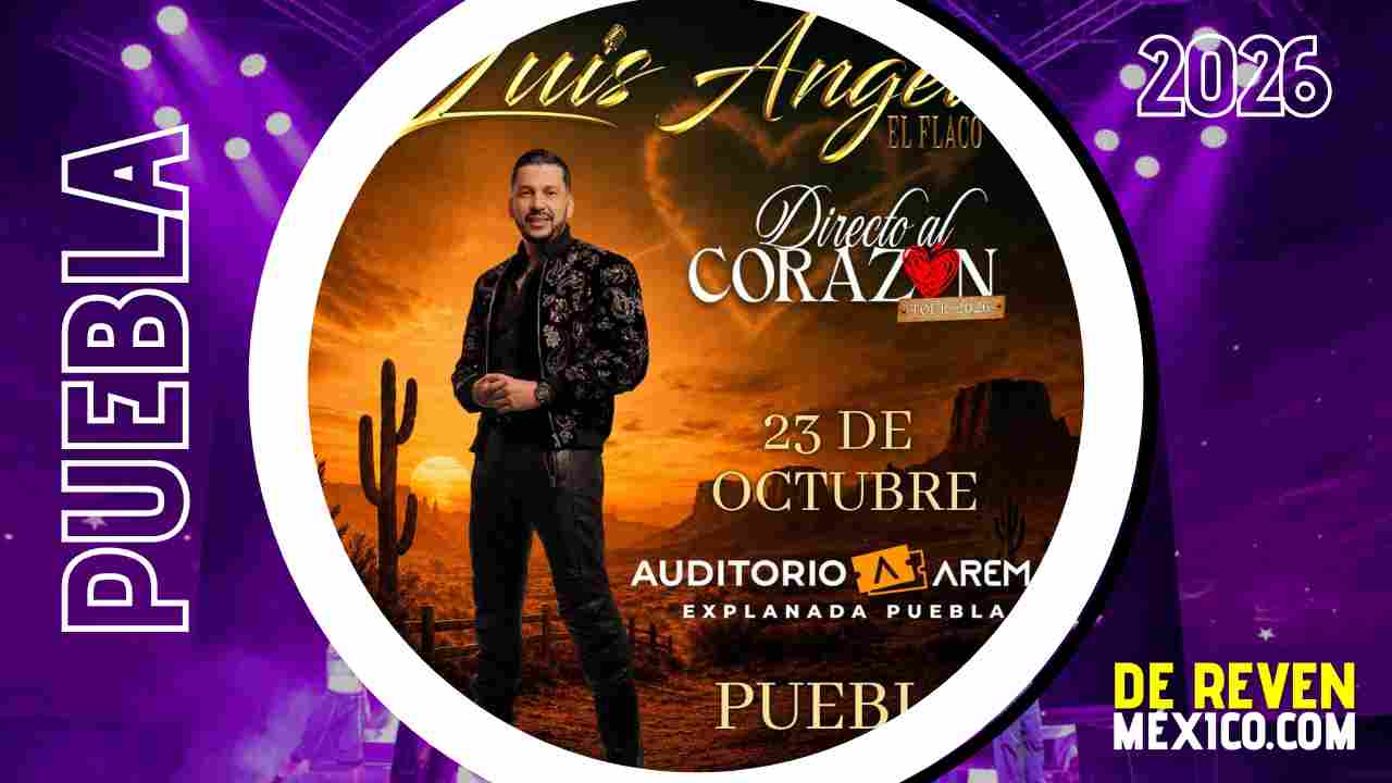 LUIS ÁNGEL EL FLACO PUEBLA 2026 AUDITORIO AREMA EXPLANADA