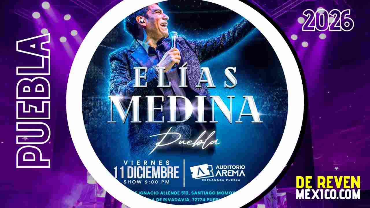 ELÍAS MEDINA PUEBLA 2026 AUDITORIO AREMA EXPLANADA
