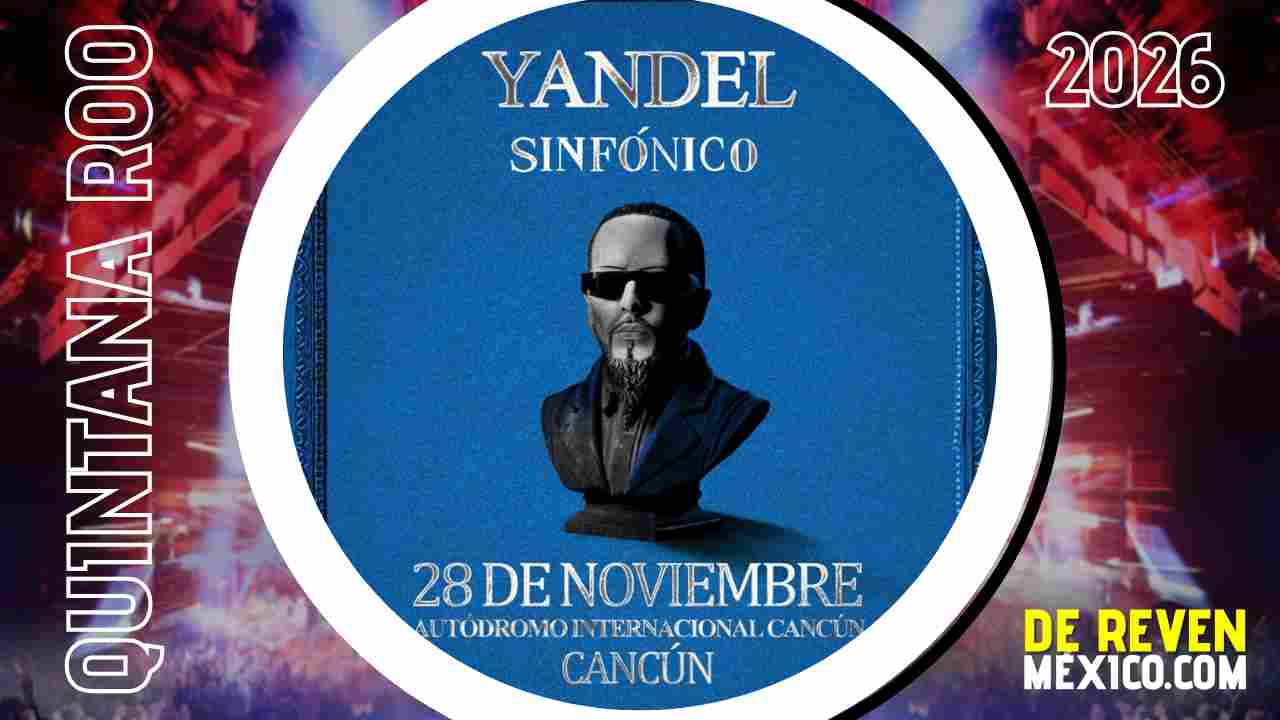 YANDEL SINFÓNICO CANCÚN 2026 AUTÓDROMO