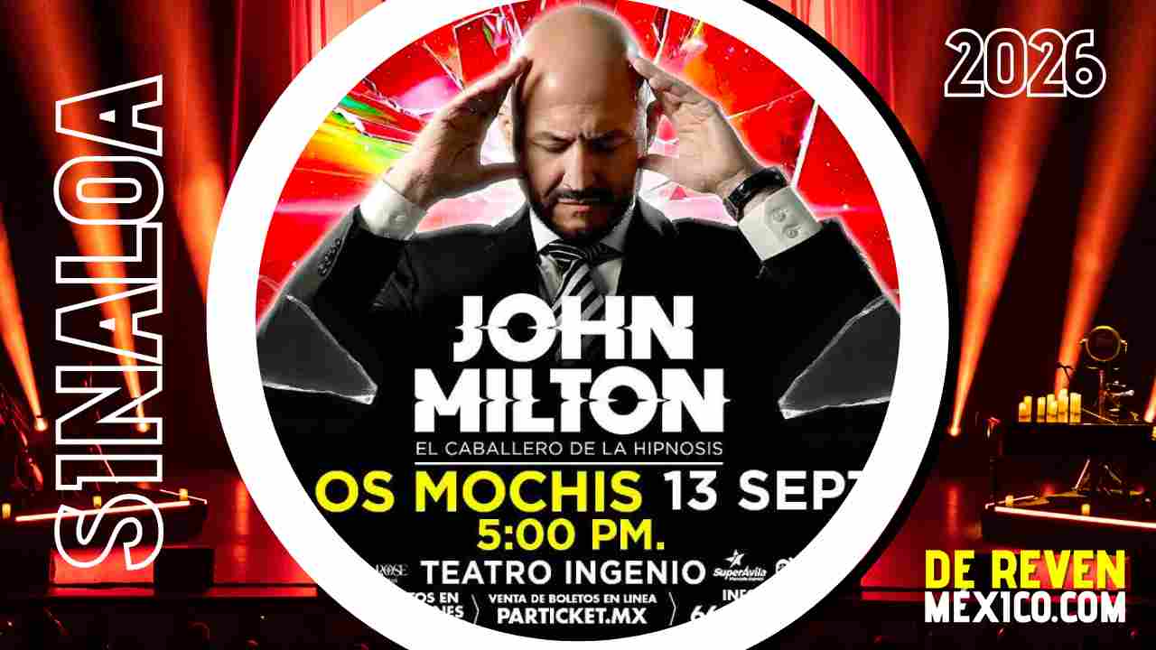 JOHN MILTON LOS MOCHIS 2026 TEATRO INGENIO