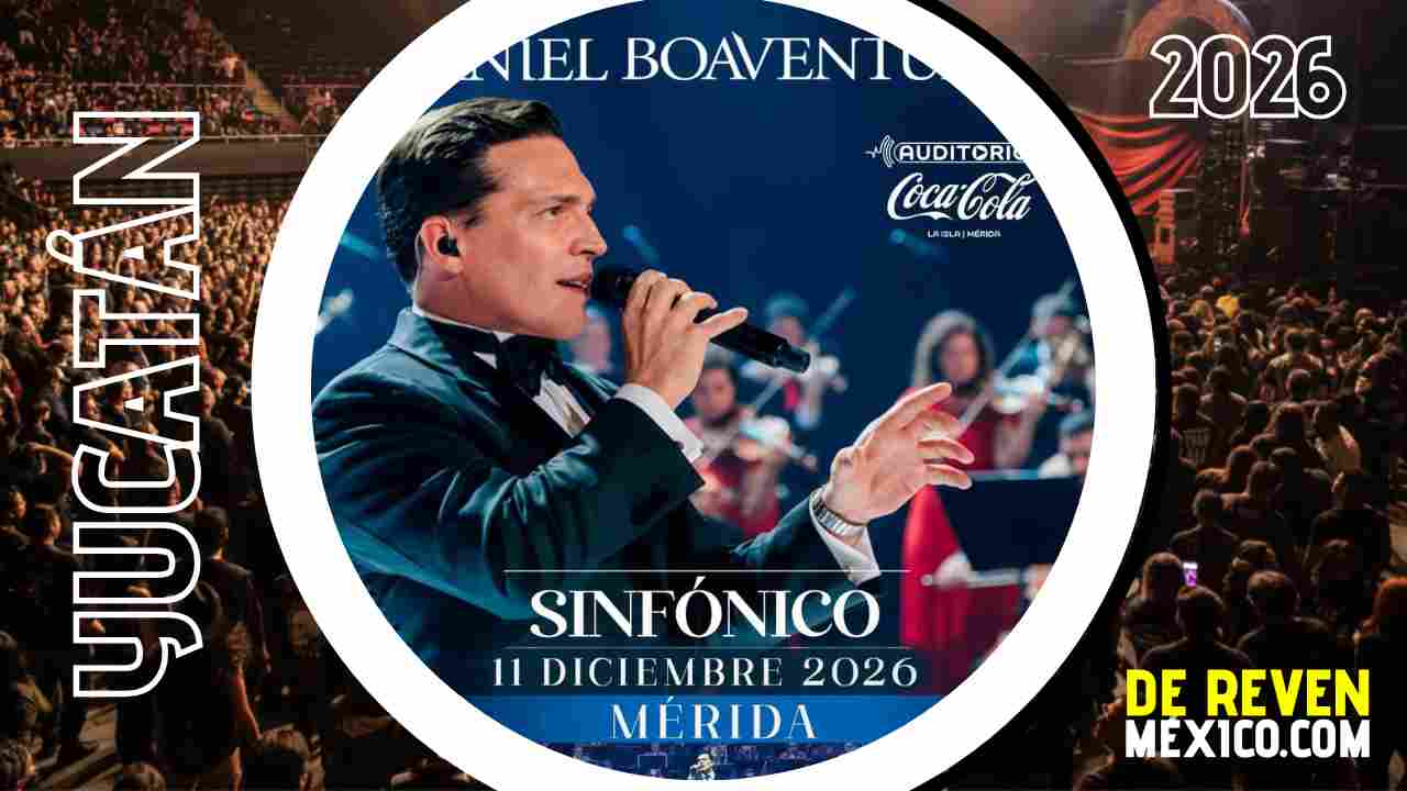 DANIEL BOAVENTURA MÉRIDA 2026 AUDITORIO COCA COLA LA ISLA