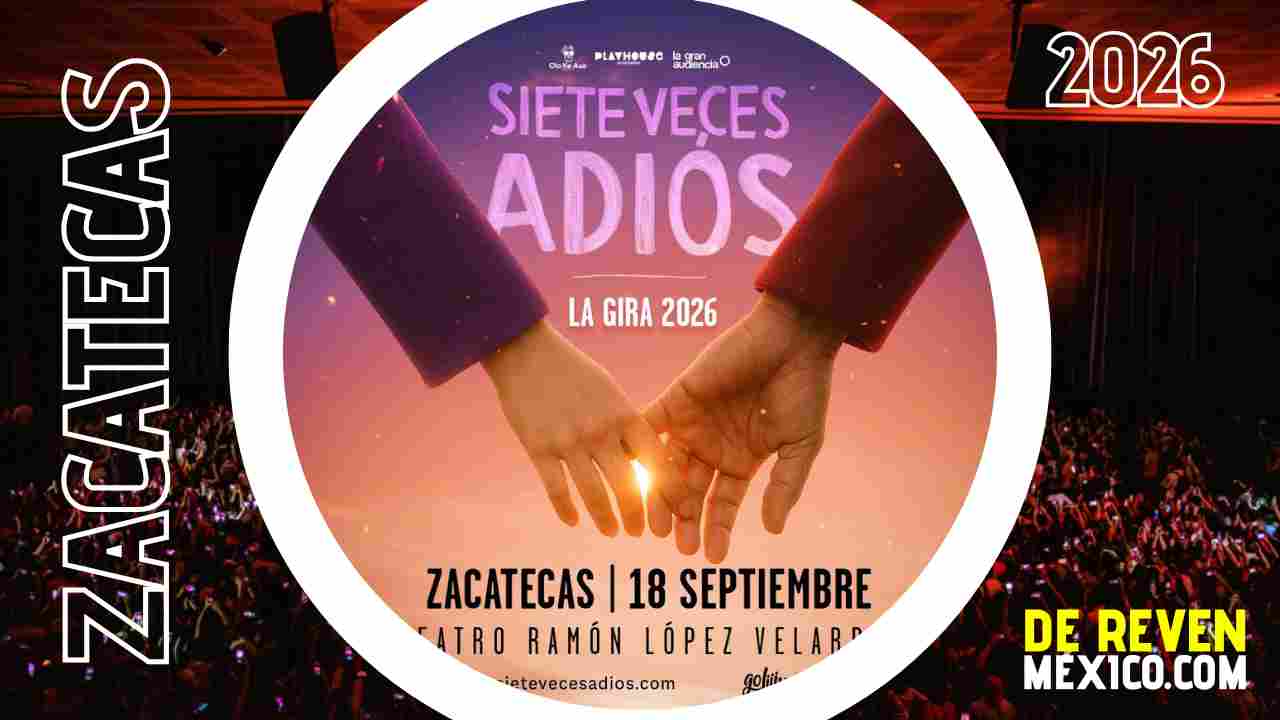 SIETE VECES ADIÓS ZACATECAS 2026 TEATRO RAMÓN LÓPEZ VELARDE
