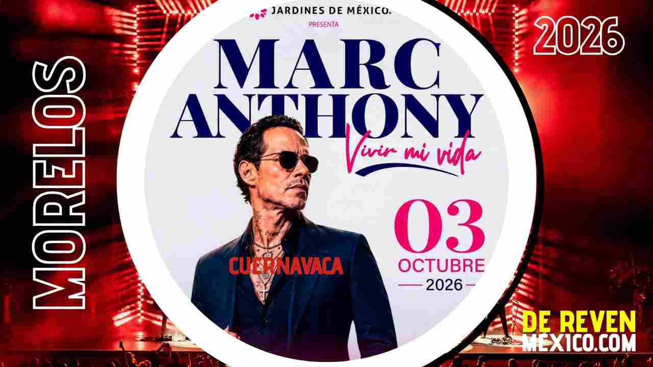 MARC ANTHONY JARDÍNES DE MÉXICO 2026 MORELOS