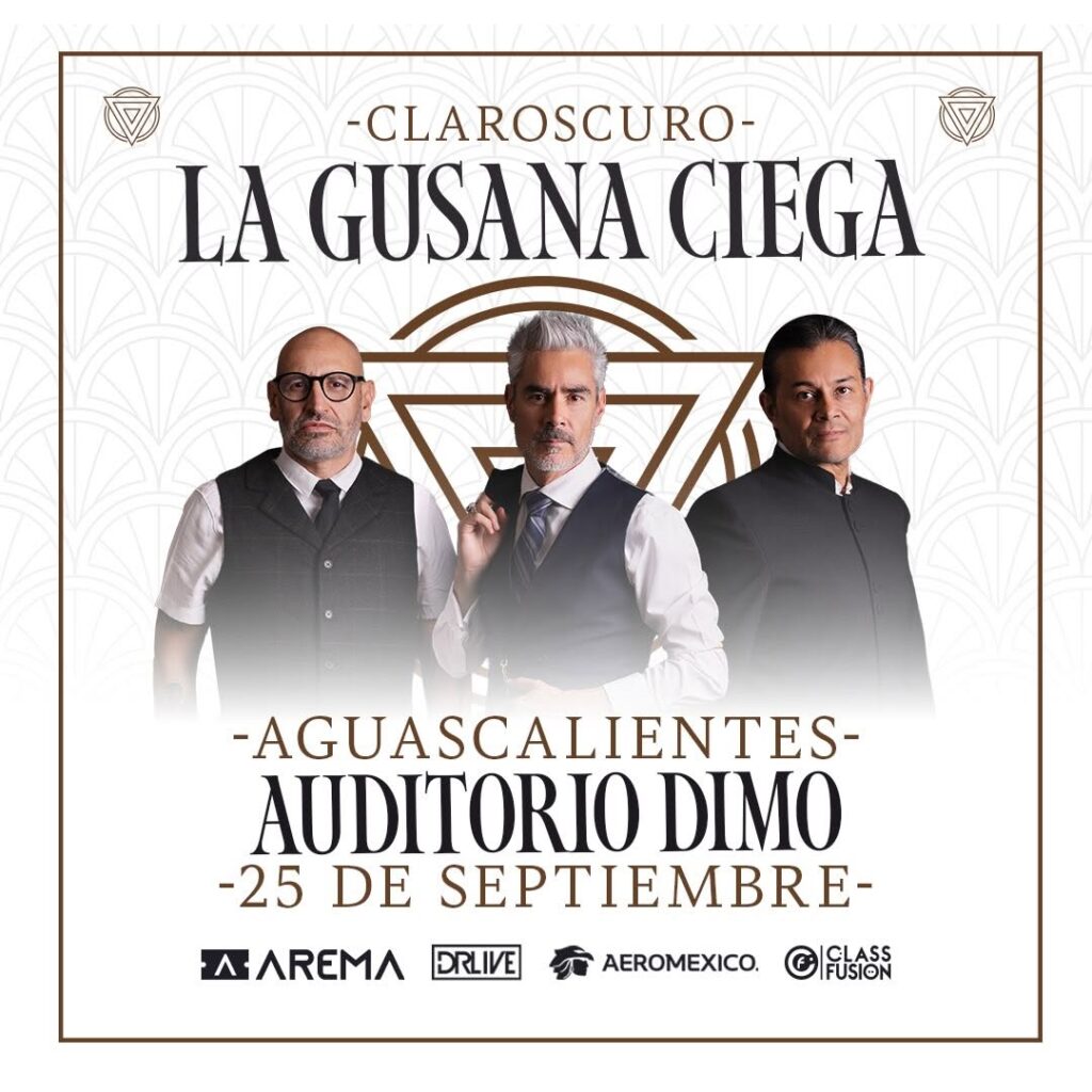 LA GUSANA CIEGA AGUASCALIENTES 2026 AUDITORIO DIMO