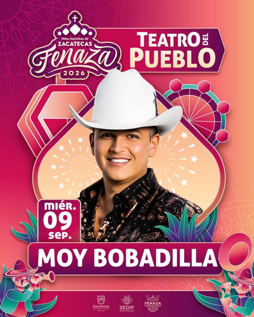 MOY BOBADILLA FERIA ZACATECAS 2026 TEATRO DEL PUEBLO FENAZA
