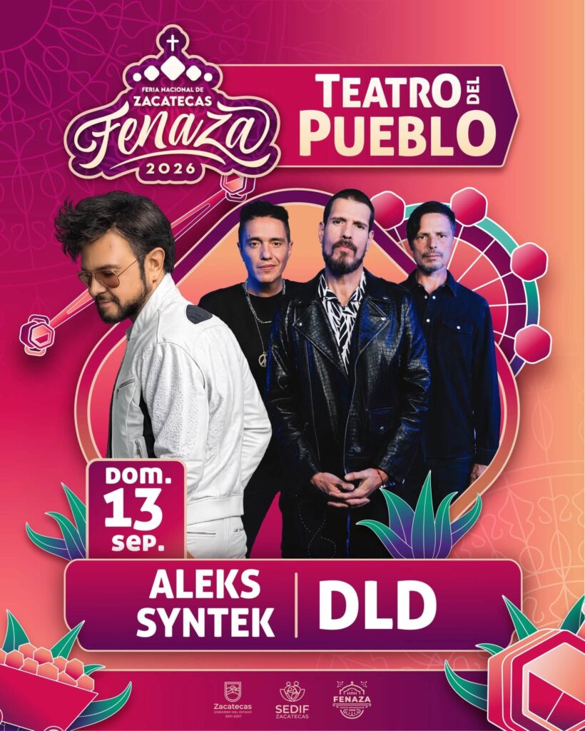ALEKS SYNTEK Y DLD FERIA ZACATECAS 2026 TEATRO DEL PUEBLO FENAZA