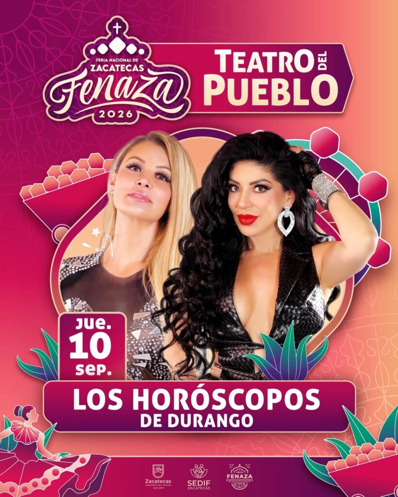 LOS HORÓSCOPOS DE DURANGO FERIA ZACATECAS 2026 TEATRO DEL PUEBLO FENAZA