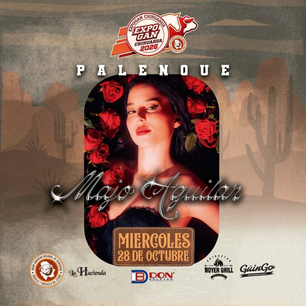 MAJO AGUILAR PALENQUE EXPOGAN CHIHUAHUA 2026