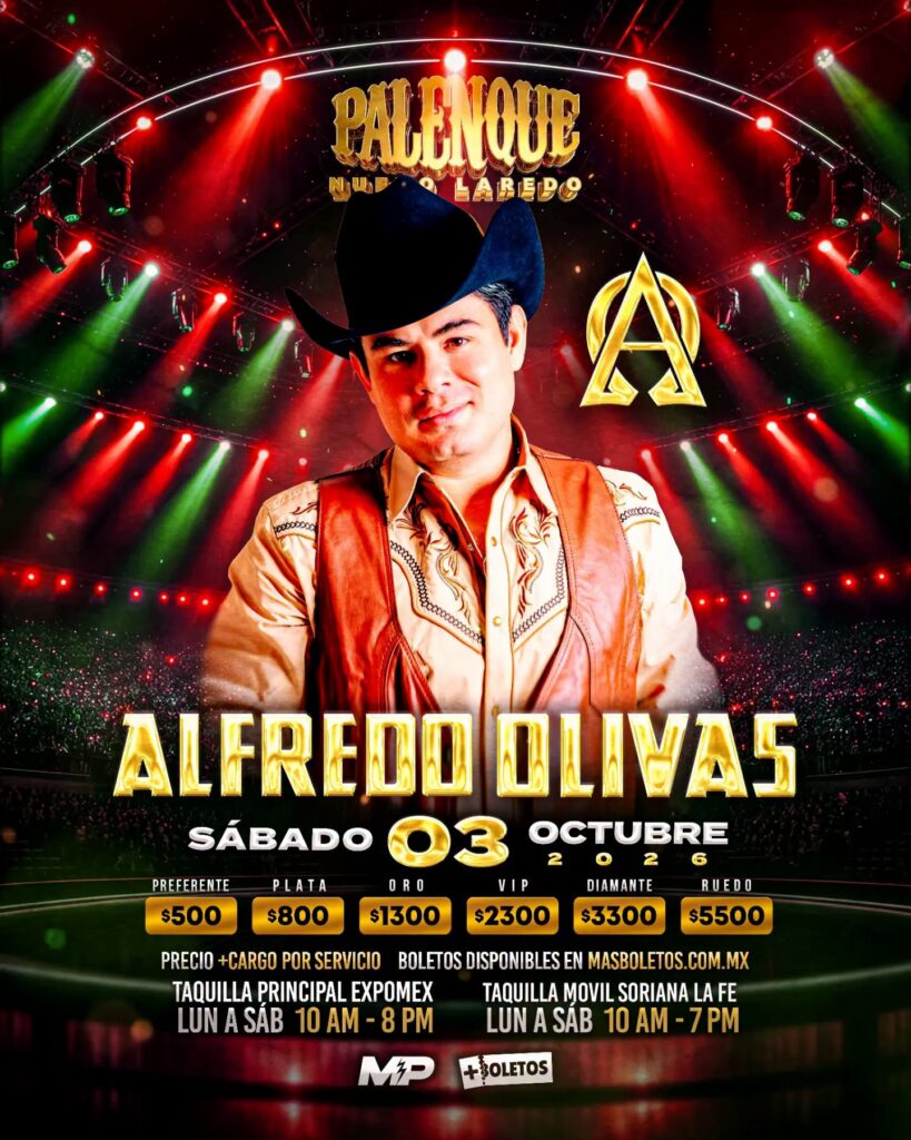 ALFREDO OLIVAS PALENQUE NUEVO LAREDO 2026