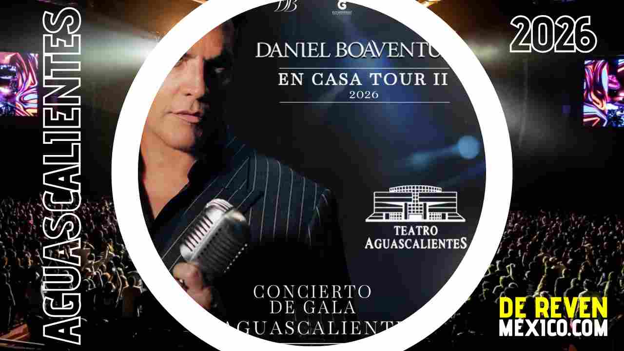 DANIEL BOAVENTURA AGUASCALIENTES 2026 TEATRO AGUASCALIENTES