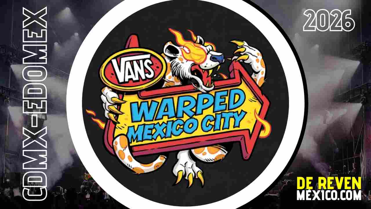 VANS WARPED TOUR MÉXICO 2026 AUTÓDROMO HERMANOS RODRÍGUEZ