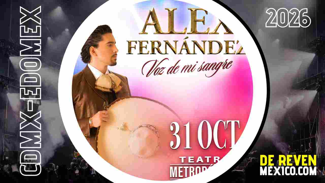 ALEX FERNÁNDEZ CDMX 2026 TEATRO METROPÓLITAN