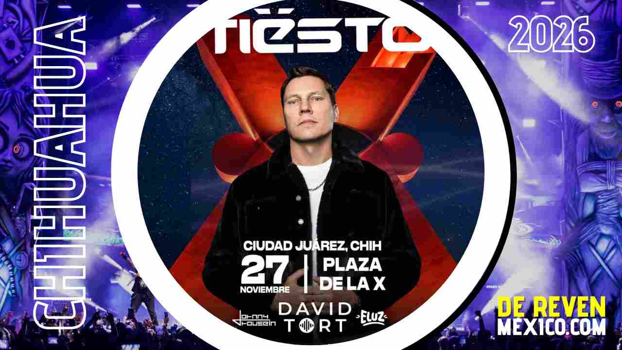 TIESTO CIUDAD JUÁREZ 2026 PLAZA DE LA X
