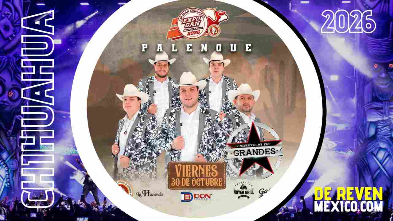 HERENCIA DE GRANDES PALENQUE EXPOGAN CHIHUAHUA 2026