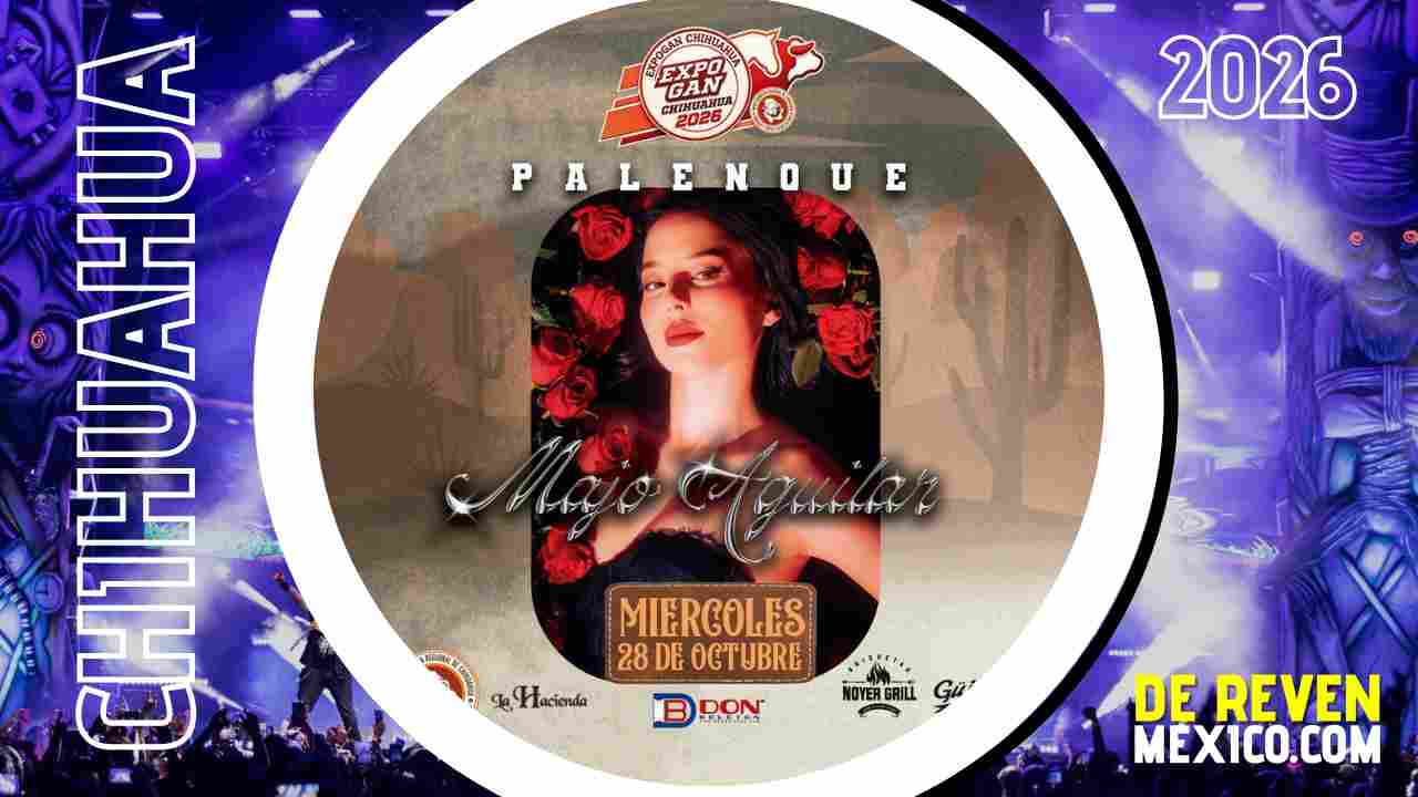 MAJO AGUILAR PALENQUE EXPOGAN CHIHUAHUA 2026