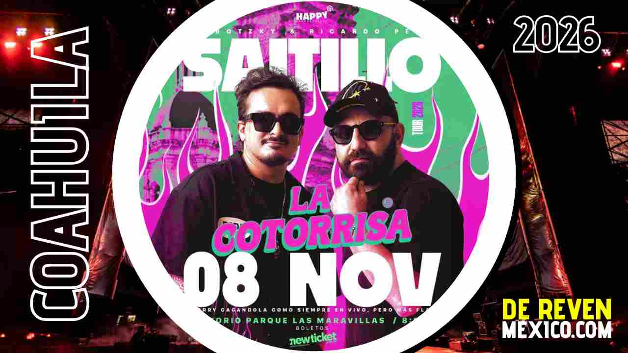 LA COTORRISA SALTILLO 2026 AUDITORIO PARQUE LAS MARAVILLAS